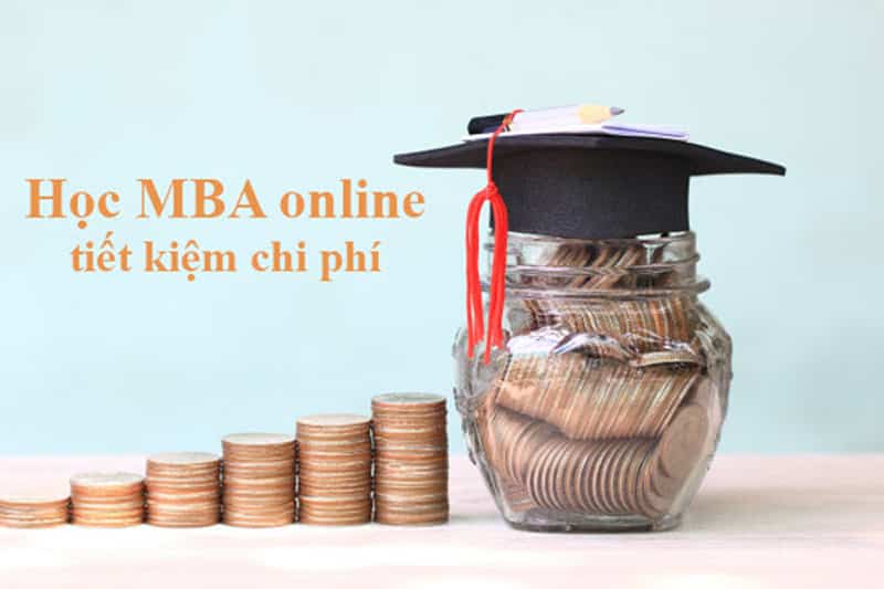 Tiết kiệm chi phí đáng kể khi học MBA trực tuyến