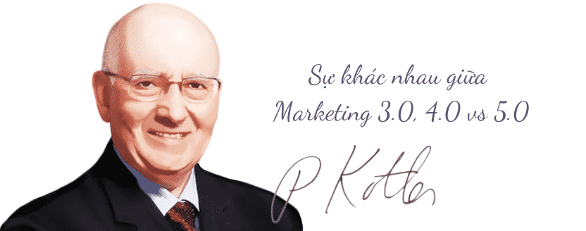 sự khác nhau giữa marketing 3.0, 4.0 vs 5.0